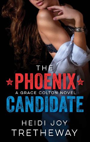 [Grace Colton 01] • The Phoenix Candidate